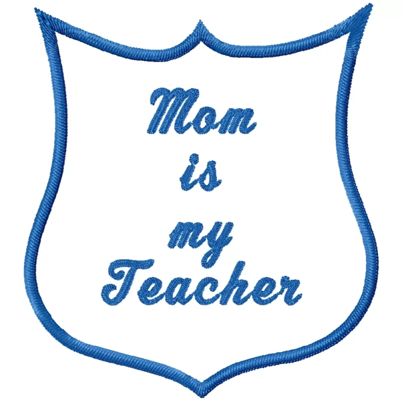 Mom 's Quote Embroidery Design_Mom Is My Teacher