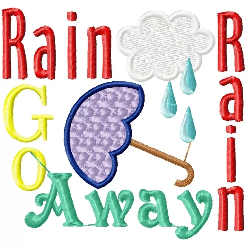 Rain Rain Go A Way Embroidery Design